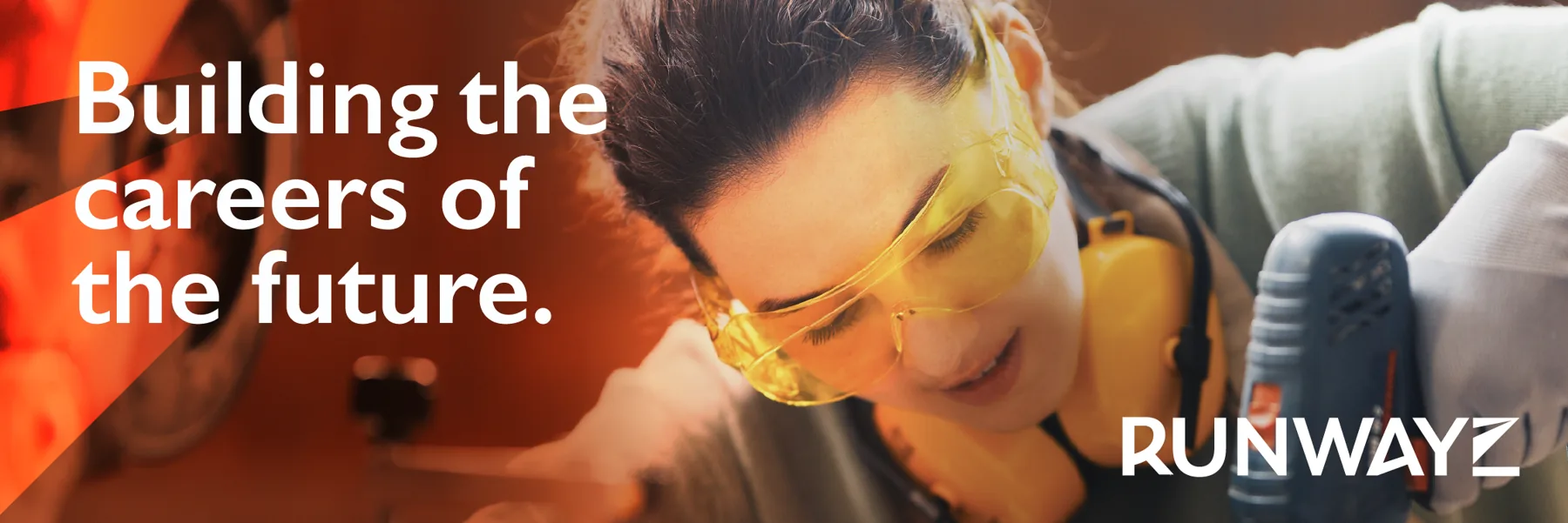 A Runwayz LinkedIn banner: "Building the careers of the future." beside a tradesperson at work.